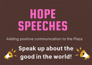 Hope Speeches - April 10 2-4 pm. at the Plaza of the Americas